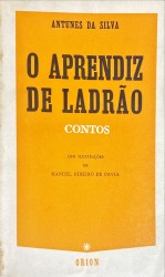 O APRENDIZ DE LADRÃO. Contos. Ilustrações de Manuel Ribeiro de Pavia.